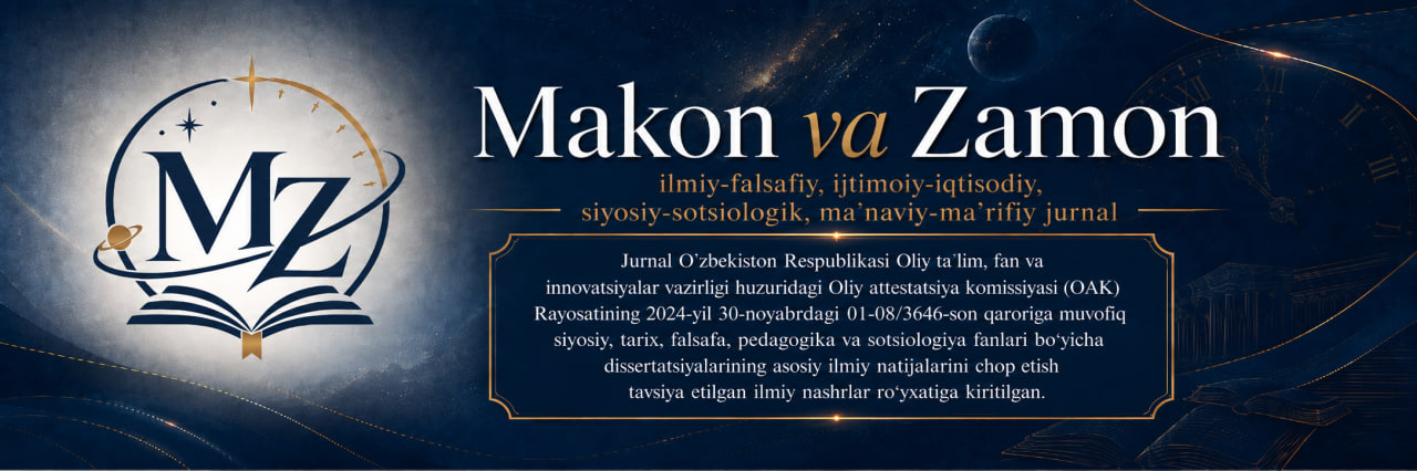 Makon va Zamon ilmiy-falsafiy, ijtimoiy-iqtisodiy, siyosiy-sotsiologik, ma’naviy-ma’rifiy jurnali